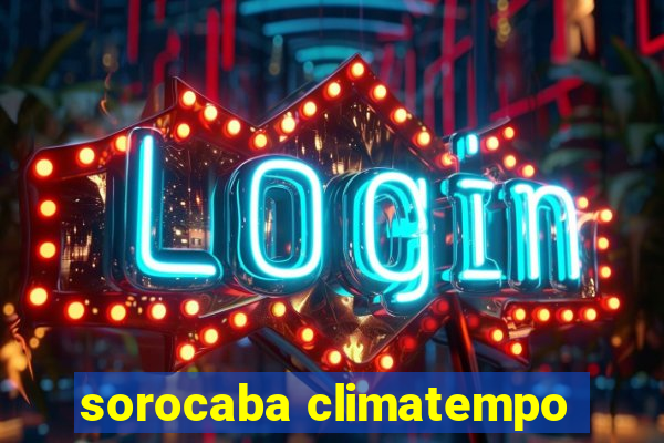 sorocaba climatempo